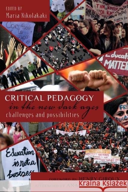 Critical Pedagogy in the New Dark Ages; Challenges and Possibilities Steinberg, Shirley R. 9781433114274