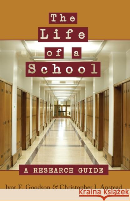 The Life of a School: A Research Guide Steinberg, Shirley R. 9781433114342