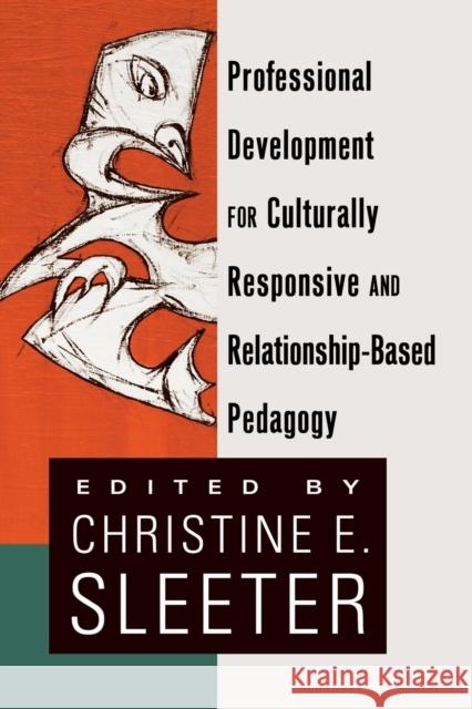 Professional Development for Culturally Responsive and Relationship-Based Pedagogy  9781433114700 Peter Lang Publishing Inc