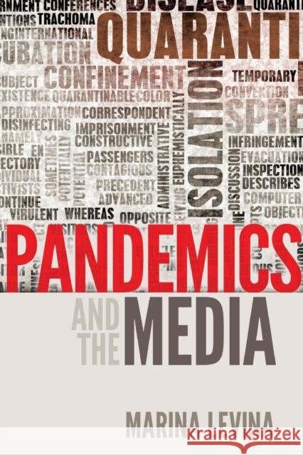 Pandemics and the Media Marina Levina   9781433115516