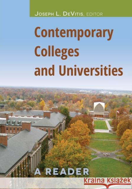 Contemporary Colleges and Universities; A Reader Irwin-DeVitis, Linda 9781433116018 Peter Lang Publishing Inc