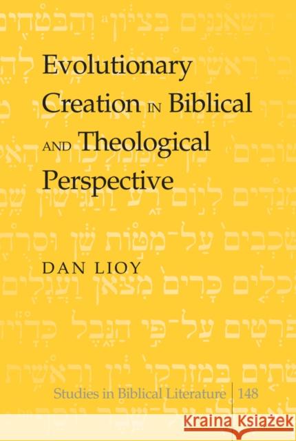 Evolutionary Creation in Biblical and Theological Perspective  9781433116247 Peter Lang Publishing Inc