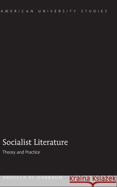 Socialist Literature; Theory and Practice Al-Dabbagh, Abdulla M. 9781433116735