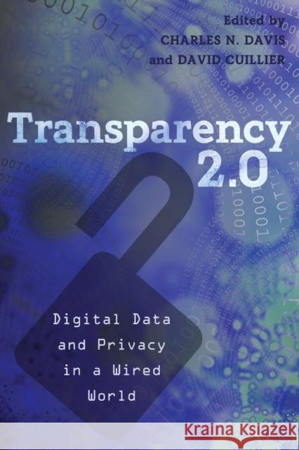 Transparency 2.0: Digital Data and Privacy in a Wired World Drucker, Susan J. 9781433117435