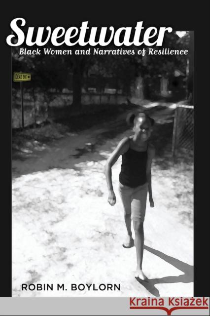 Sweetwater; Black Women and Narratives of Resilience Brock, Rochelle 9781433117756