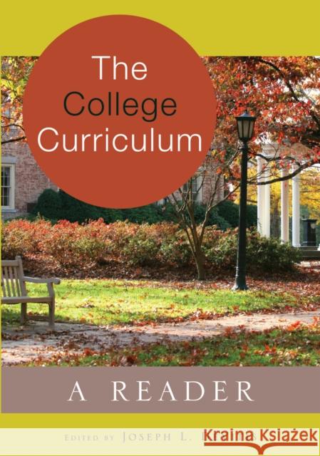 The College Curriculum: A Reader Irwin-DeVitis, Linda 9781433117886 Peter Lang Gmbh, Internationaler Verlag Der W