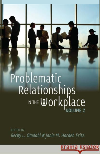 Problematic Relationships in the Workplace: Volume 2 Omdahl, Becky L. 9781433117992 Lang, Peter, Publishing Inc.