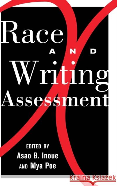 Race and Writing Assessment  9781433118159 Peter Lang Publishing Inc