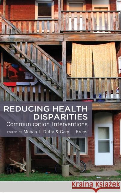 Reducing Health Disparities; Communication Interventions Dutta, Mohan J. 9781433119187