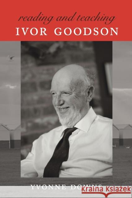 Meeting, Reading and Teaching Ivor Goodson Steinberg, Shirley R. 9781433120169 Peter Lang Publishing Inc