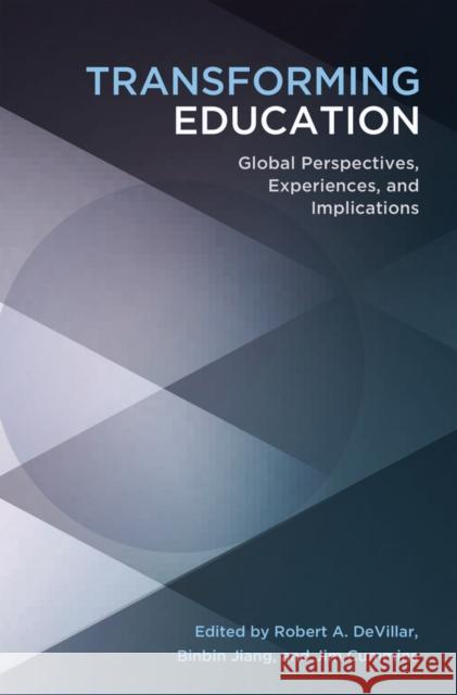 Transforming Education: Global Perspectives, Experiences and Implications Goodman, Greg S. 9781433120381 Peter Lang Publishing