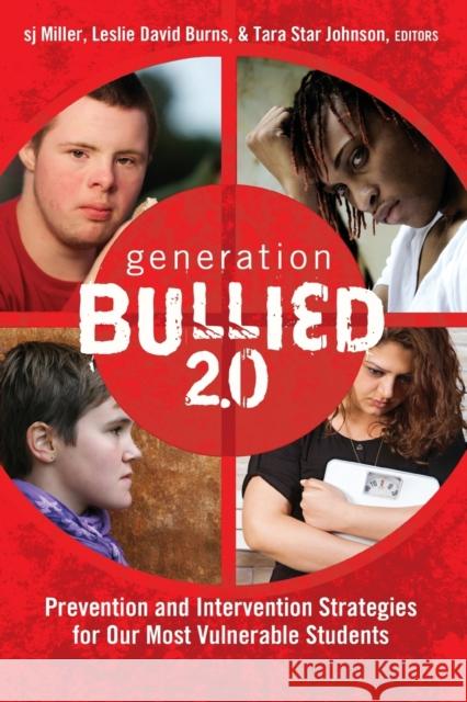 Generation BULLIED 2.0; Prevention and Intervention Strategies for Our Most Vulnerable Students Carlson, Dennis 9781433120718 Peter Lang Gmbh, Internationaler Verlag Der W