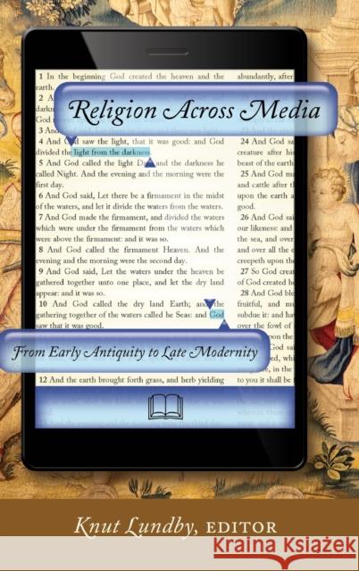 Religion Across Media: From Early Antiquity to Late Modernity Lundby, Knut 9781433120787
