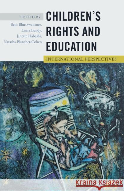 Childrenʼs Rights and Education: International Perspectives Cannella, Gaile S. 9781433121227 Peter Lang Gmbh, Internationaler Verlag Der W