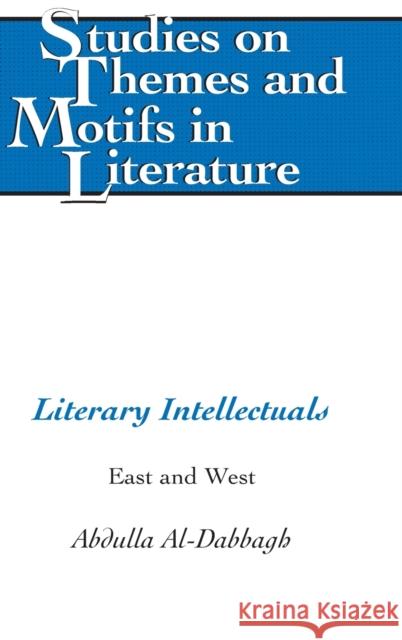 Literary Intellectuals; East and West Daemmrich, Horst 9781433121425