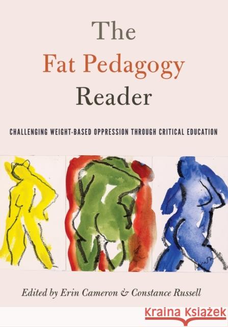 The Fat Pedagogy Reader; Challenging Weight-Based Oppression Through Critical Education Steinberg, Shirley R. 9781433125676