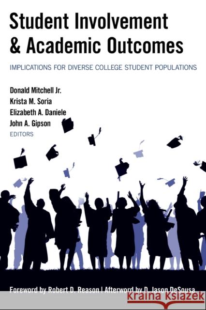 Student Involvement & Academic Outcomes: Implications for Diverse College Student Populations Stead, Virginia 9781433126192 Peter Lang Publishing Inc