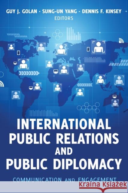 International Public Relations and Public Diplomacy; Communication and Engagement Golan, Guy J. 9781433126871