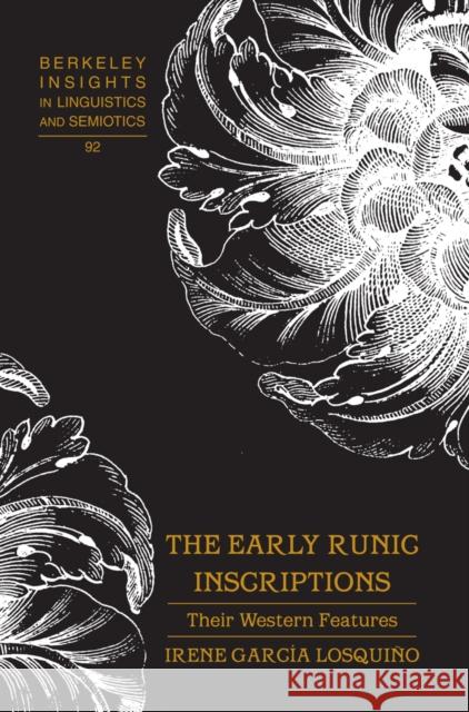 The Early Runic Inscriptions: Their Western Features Rauch, Irmengard 9781433127045