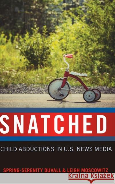 Snatched: Child Abductions in U.S. News Media Mazzarella, Sharon R. 9781433127168