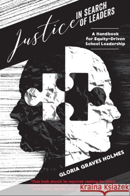 Justice in Search of Leaders: A Handbook for Equity-Driven School Leadership Steinberg, Shirley R. 9781433127212 Peter Lang Inc., International Academic Publi