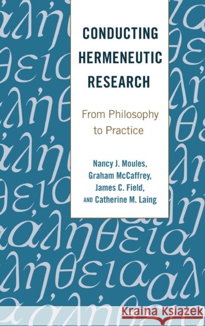 Conducting Hermeneutic Research: From Philosophy to Practice Steinberg, Shirley R. 9781433127335