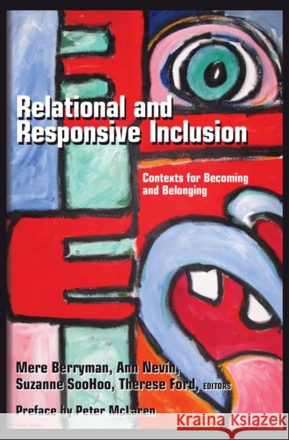 Relational and Responsive Inclusion: Contexts for Becoming and Belonging Gabel, Susan L. 9781433128509