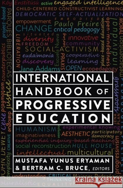 International Handbook of Progressive Education Mustafa Yunus Eryaman Bertram C. Bruce  9781433128745 Peter Lang Publishing Inc