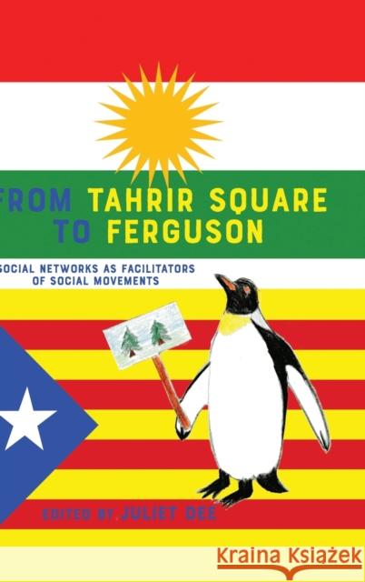 From Tahrir Square to Ferguson: Social Networks as Facilitators of Social Movements Drucker, Susan 9781433129407