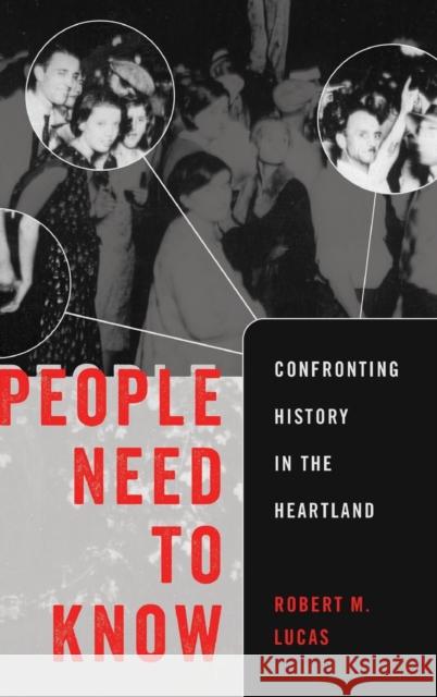 People Need to Know: Confronting History in the Heartland Steinberg, Shirley R. 9781433129797