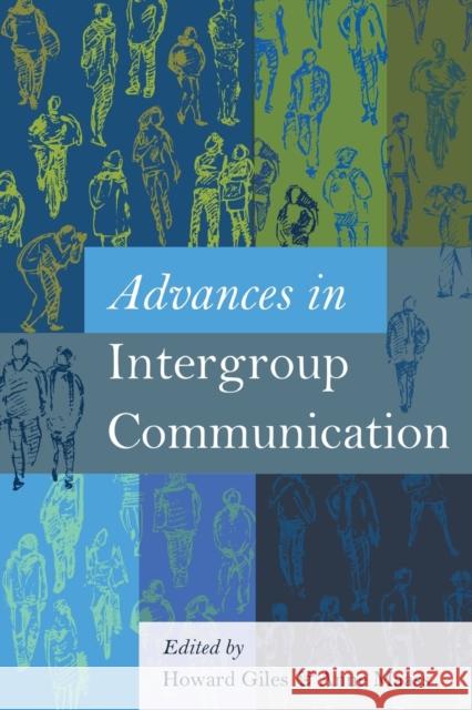 Advances in Intergroup Communication Howard Giles Anne Maass 9781433130304 Peter Lang Gmbh, Internationaler Verlag Der W