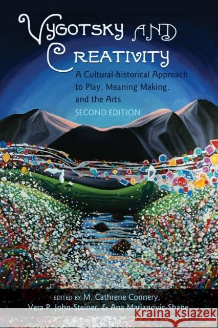 Vygotsky and Creativity: A Cultural-Historical Approach to Play, Meaning Making, and the Arts, Second Edition Goodman, Greg S. 9781433130595 Peter Lang Publishing Inc
