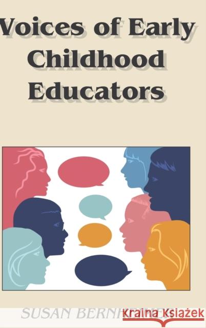 Voices of Early Childhood Educators Susan Bernheimer 9781433130618 Peter Lang Inc., International Academic Publi