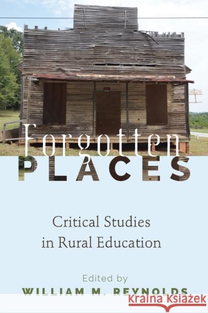 Forgotten Places; Critical Studies in Rural Education Steinberg, Shirley R. 9781433130700 Peter Lang Inc., International Academic Publi