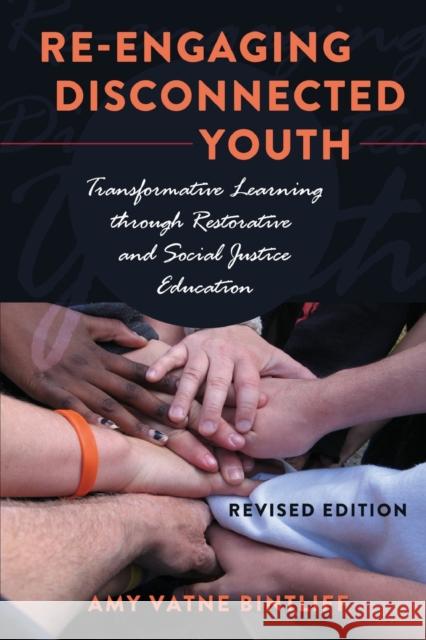Re-Engaging Disconnected Youth: Transformative Learning Through Restorative and Social Justice Education - Revised Edition DeVitis, Joseph L. 9781433130724