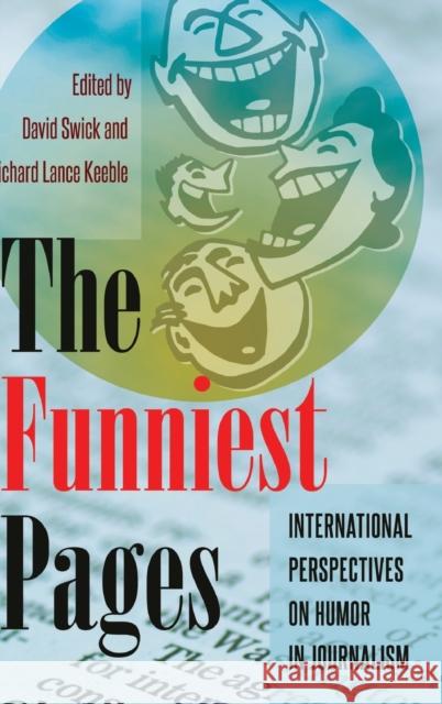 The Funniest Pages: International Perspectives on Humor in Journalism Becker, Lee B. 9781433130991 Peter Lang Publishing Inc