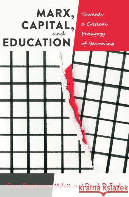 Marx, Capital, and Education: Towards a Critical Pedagogy of Becoming McLaren, Peter 9781433131127 Peter Lang Publishing Inc