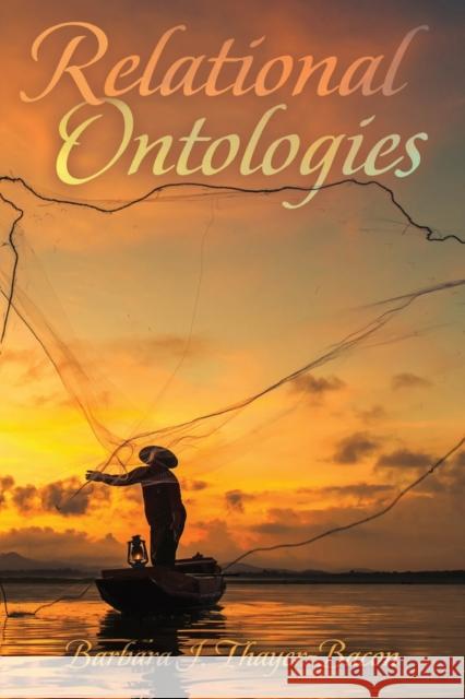 Relational Ontologies Barbara Thayer-Bacon 9781433132223