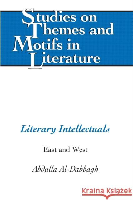 Literary Intellectuals: East and West Daemmrich, Horst 9781433132278 Peter Lang Publishing Inc