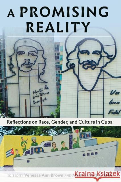 A Promising Reality: Reflections on Race, Gender, and Culture in Cuba Brock, Rochelle 9781433133077 Peter Lang Inc., International Academic Publi