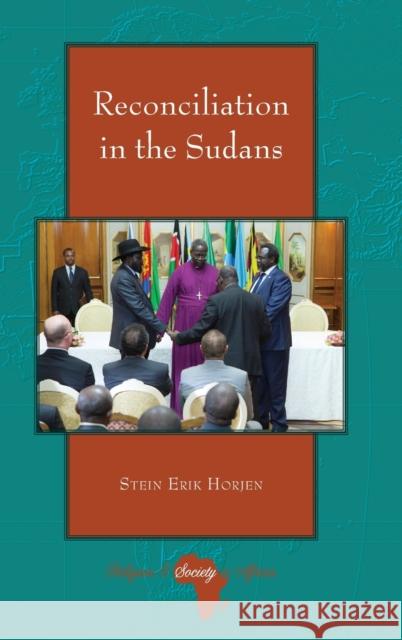 Reconciliation in the Sudans Stein Erik Horjen   9781433133275