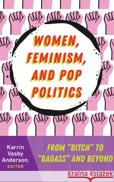 Women, Feminism, and Pop Politics: From 