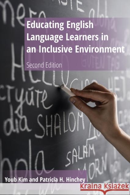 Educating English Language Learners in an Inclusive Environment: Second Edition Kim, Youb 9781433135019 Peter Lang Publishing Inc