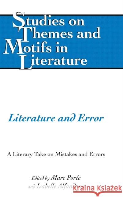 Literature and Error: A Literary Take on Mistakes and Errors Larkin, Edward T. 9781433136993 Peter Lang Inc., International Academic Publi