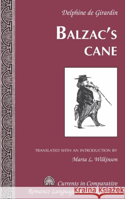 Balzac's Cane Marta L. Wilkinson 9781433140686 Peter Lang Inc., International Academic Publi