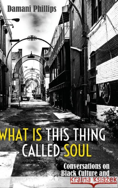 What Is This Thing Called Soul: Conversations on Black Culture and Jazz Education Brock, Rochelle 9781433145650 Peter Lang Inc., International Academic Publi