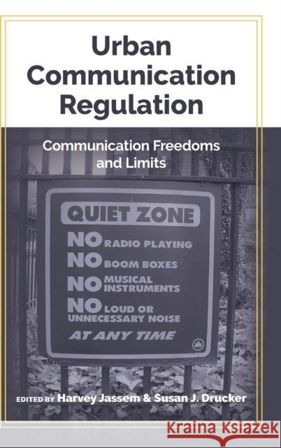 Urban Communication Regulation: Communication Freedoms and Limits Gumpert, Gary 9781433146329 Peter Lang Inc., International Academic Publi