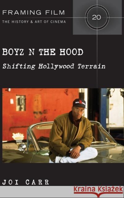Boyz N the Hood: Shifting Hollywood Terrain Carr, Joi 9781433146374 Peter Lang Inc., International Academic Publi