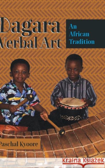 Dagara Verbal Art: An African Tradition Mieder, Wolfgang 9781433147043