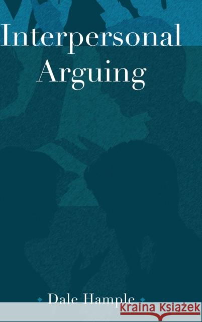 Interpersonal Arguing Dale Hample 9781433148903 Peter Lang Inc., International Academic Publi